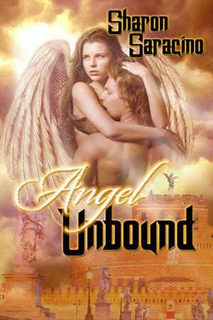 Cover of the book Angel Unbound by Sarah-Jane  Berklin