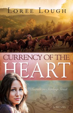 Cover of the book Currency of the Heart by Charles H. Spurgeon