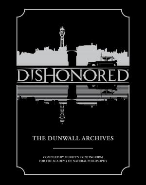 Cover of the book Dishonored: The Dunwall Archives by KC Green