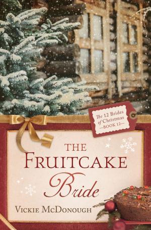 Cover of the book The Fruitcake Bride by Kathleen Y'Barbo, Janice Thompson