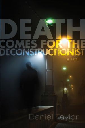 Cover of the book Death Comes for the Deconstructionist by Robert A. Carlson