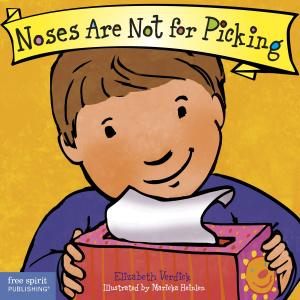 Cover of the book Noses Are Not for Picking by Judy Galbraith, M.A.