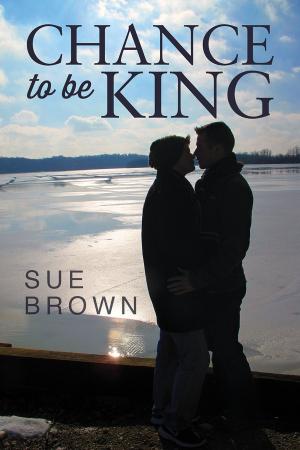 Cover of the book Chance to Be King by Serenity King