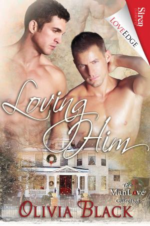 Cover of the book Loving Him by Violet Joicey-Cowen