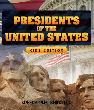Cover of the book Presidents Of The United States (Kids Edition) by Pamphlet Master