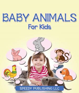 Cover of the book Baby Animals For Kids by Third Cousins, Emma Reid