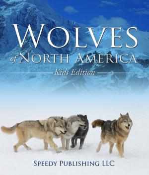 Cover of Wolves Of North America (Kids Edition)