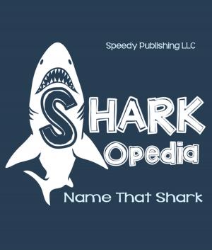 Book cover of Shark-Opedia Name That Shark