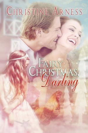 Cover of the book Fairy Christmas, Darling by Alice J. Black, Emily S. Deibel, D. G. Driver, Elisabeth Hamill, Libby Heily, Christina Hoag, Mary Victoria Johnson, Shelley R. Pickens, Daisy White, Laura Wolfe