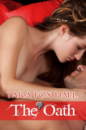 Cover of the book The Oath by Tara Fox Hall
