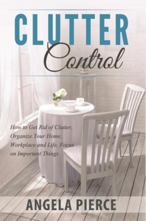 Cover of the book Clutter Control by Eva Delano