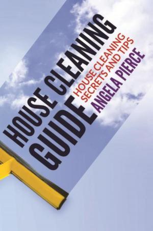 Cover of the book House Cleaning Guide by Joyner Joseph