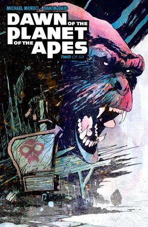 Cover of the book Dawn of the Planet of the Apes #2 by Steve Jackson, Will Hindmarch, Len Peralta