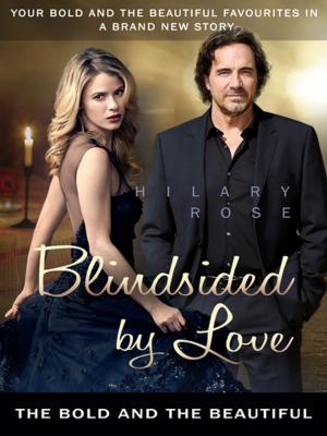 Cover of the book Blindsided by Love: The Bold and the Beautiful by Pennie Taylor, Professor Grant Brinkworth