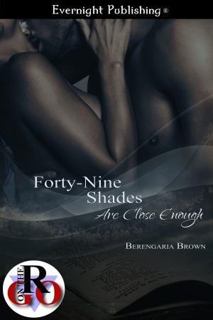 Cover of the book Forty-Nine Shades Are Close Enough by Jenika Snow