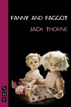 Cover of the book Fanny & Faggot (NHB Modern Plays) by Rebecca Prichard