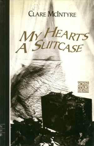 Cover of the book My Heart's a Suitcase (NHB Modern Plays) by Terence Rattigan