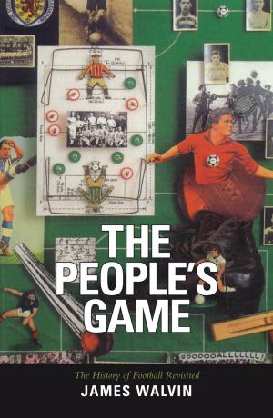 Cover of the book The People's Game by Steve Bunce