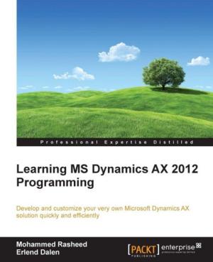 Cover of the book Learning MS Dynamics AX 2012 Programming by Mark Brummel
