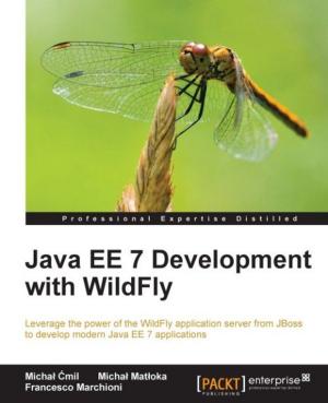Cover of the book Java EE 7 Development with WildFly by Suryakumar Balakrishnan Nair, Andreas Oehlke