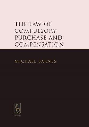 Book cover of The Law of Compulsory Purchase and Compensation