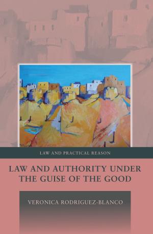Cover of the book Law and Authority under the Guise of the Good by Charles Tieszen