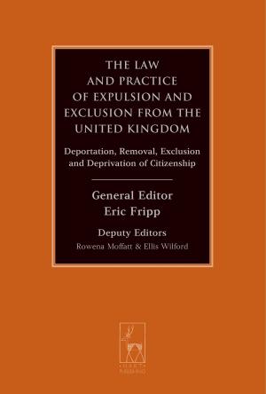 Book cover of The Law and Practice of Expulsion and Exclusion from the United Kingdom