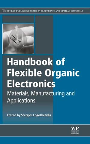 Cover of the book Handbook of Flexible Organic Electronics by Geoffrey M. Gadd, Sima Sariaslani