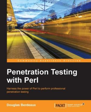 Cover of the book Penetration Testing with Perl by Prateek Joshi, Gabriel Garrido Calvo