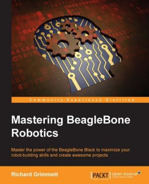 Cover of the book Mastering BeagleBone Robotics by Noel Carboni