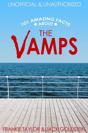 Cover of 101 Amazing Facts about The Vamps