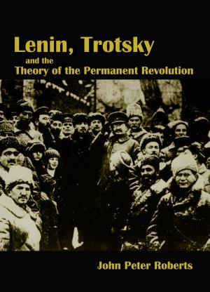 Cover of the book Lenin, Trotsky and the Theory of the Permanent Revolution by John Roberts