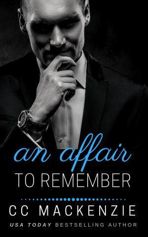 Cover of the book An Affair To Remember by CC MacKenzie
