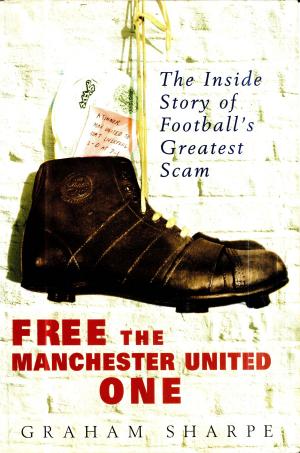 Cover of the book Free the Manchester United One by Rupert Colley