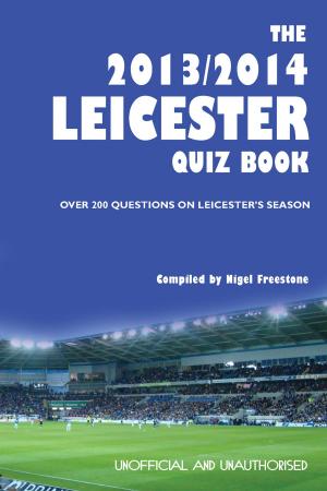 Cover of the book The 2013/2014 Leicester Quiz Book by Elaine Rogers