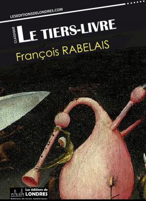 Cover of the book Le Tiers livre (Français moderne et moyen Français comparés) by Honoré de Balzac