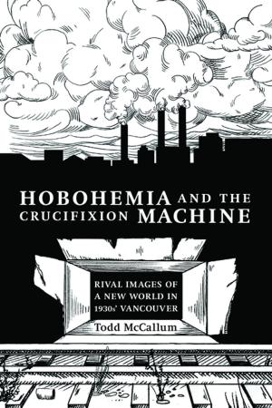 Cover of the book Hobohemia and the Crucifixion Machine by Beth Perry