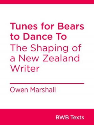 Cover of the book Tunes for Bears to Dance To by Paul Callaghan, Maurice Gee, Kathleen Jones, Rebecca Macfie