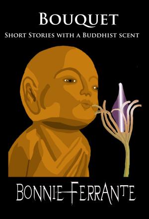 Book cover of Bouquet: Short Stories with a Buddhist Scent