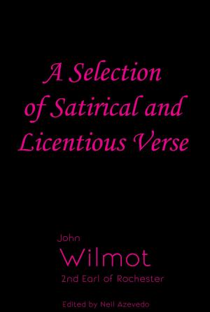 Cover of A Selection of Satirical and Licentious Verse of John Wilmot 2nd Earl of Rochester