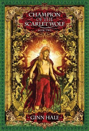 Cover of the book Champion of the Scarlet Wolf, Book Two by Nicole Kimberling