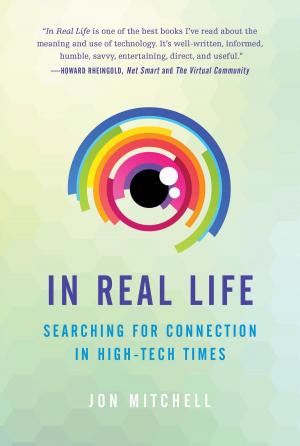 Cover of the book In Real Life by Scott Haltzman