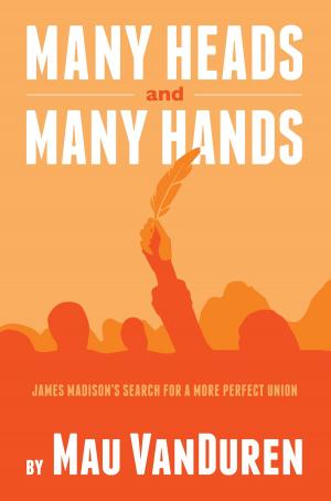 Cover of the book MANY HEADS AND MANY HANDS by Jim Scheers