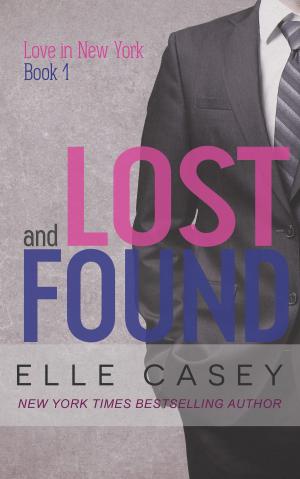 Cover of the book Lost and Found by Elle Casey
