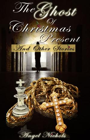 Cover of the book The Ghost of Christmas Present and Other Stories by Annie Acorn
