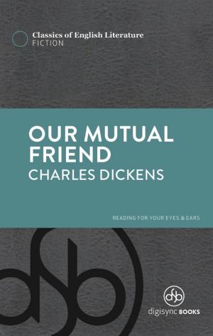 Cover of the book Our Mutual Friend by Wilson Zaring