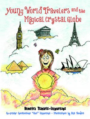 Cover of the book Young World Travelers and the Magical Crystal Globe by Phil Emmert