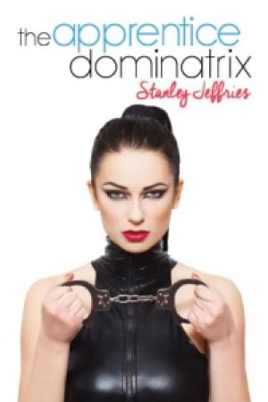 Cover of the book The Apprentice Dominatrix by Olivia Gaines