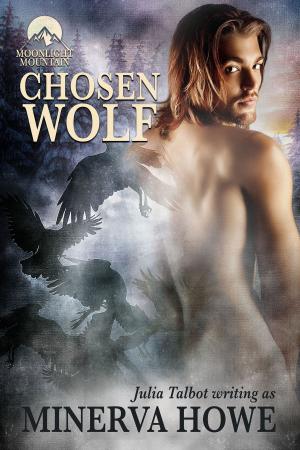 Cover of the book Chosen Wolf by Minerva Howe, Julia Talbot
