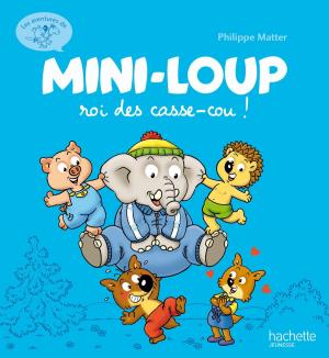 Cover of Mini-Loup roi des casse-cou !
